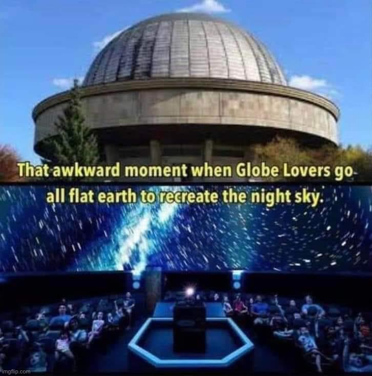 How rekt are the Globe Lovers now? | image tagged in flat earth theory | made w/ Imgflip meme maker
