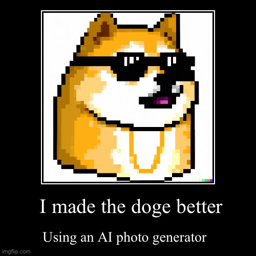 Doge | image tagged in funny,demotivationals,doge,doge 2 | made w/ Imgflip demotivational maker