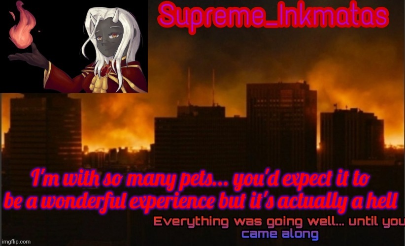 It's so loud... It also makes me depressed | I'm with so many pets... you'd expect it to be a wonderful experience but it's actually a hell | image tagged in supreme_inkmatas announcement template v2 thank you idk png | made w/ Imgflip meme maker