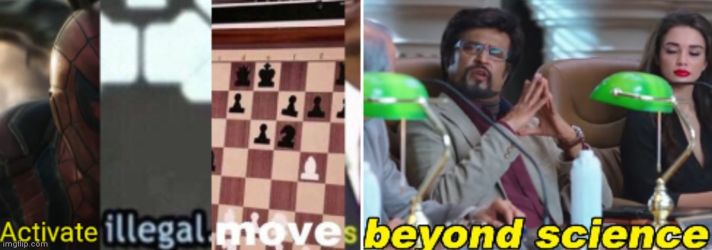Activate illegal moves beyond science | image tagged in activate illegal moves beyond science | made w/ Imgflip meme maker