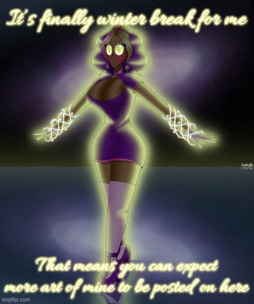 Glow in the Dark Kashiko | It’s finally winter break for me; That means you can expect more art of mine to be posted on here | image tagged in glow in the dark kashiko | made w/ Imgflip meme maker