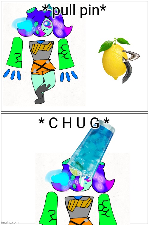 * pull pin* * C H U G * | made w/ Imgflip meme maker