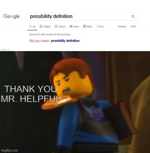 typo | possibiliity definition; possibility definition | image tagged in did you mean,thank you mr helpful | made w/ Imgflip meme maker