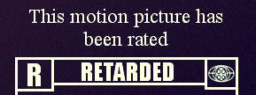 Rated R for RETARDED! Blank Meme Template