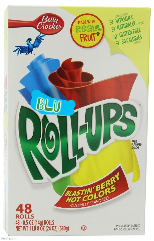 blu roll ups | BLU | image tagged in fruit roll ups,disney,20th century fox,birds,macaw,fake | made w/ Imgflip meme maker