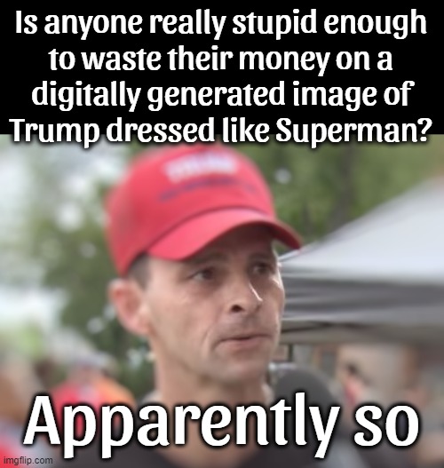 Hold my Natty light!! | image tagged in trump supporters,dumb and dumber,dumb people,you can't fix stupid,special kind of stupid,dumb question | made w/ Imgflip meme maker
