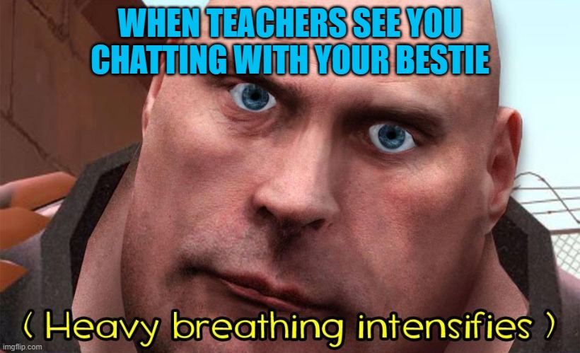 Server: Da Rock has found you! RUN! | WHEN TEACHERS SEE YOU CHATTING WITH YOUR BESTIE | image tagged in server da rock has found you run | made w/ Imgflip meme maker