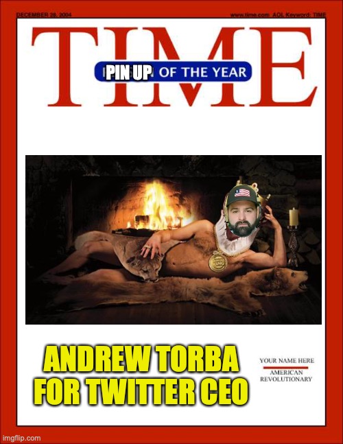 Torba near a fireplace considering how cold it is right now in the US | PIN UP; ANDREW TORBA FOR TWITTER CEO | image tagged in time magazine person of the year,torba fireplace,torba,fireplace,twitter,satire | made w/ Imgflip meme maker