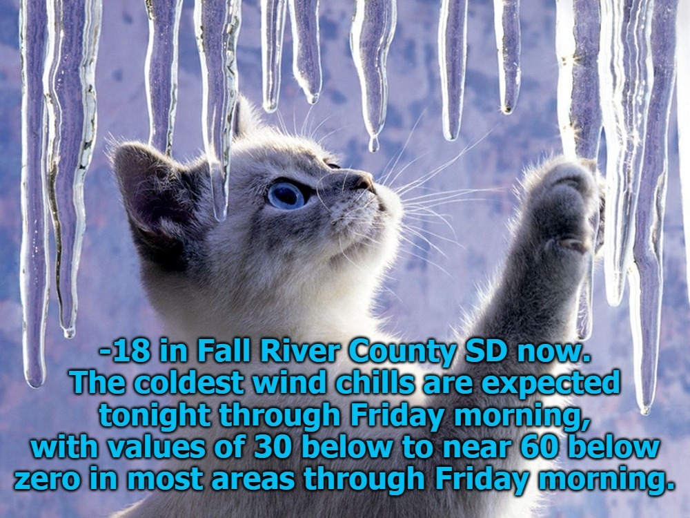 -18 in Fall River County, SD now. | image tagged in stormageddon2022,south dakota | made w/ Imgflip meme maker