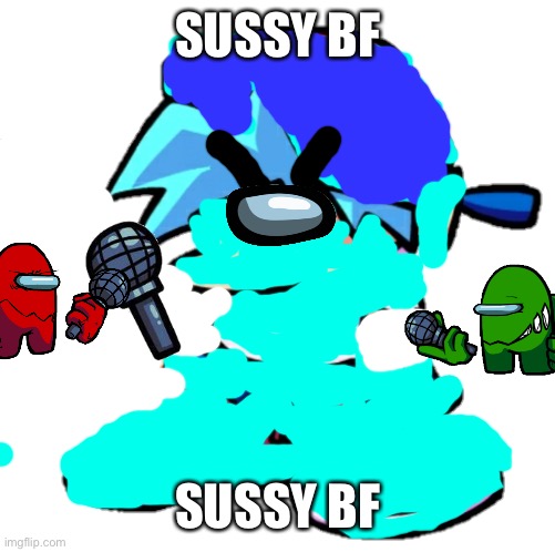 Sussy bf | SUSSY BF; SUSSY BF | image tagged in sussy baka,boyfriend | made w/ Imgflip meme maker