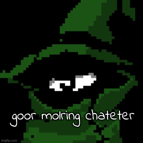goor molring chateter | image tagged in beloved | made w/ Imgflip meme maker