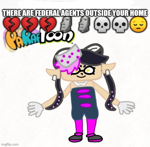 Ong fr fr? | THERE ARE FEDERAL AGENTS OUTSIDE YOUR HOME | image tagged in ong fr fr | made w/ Imgflip meme maker