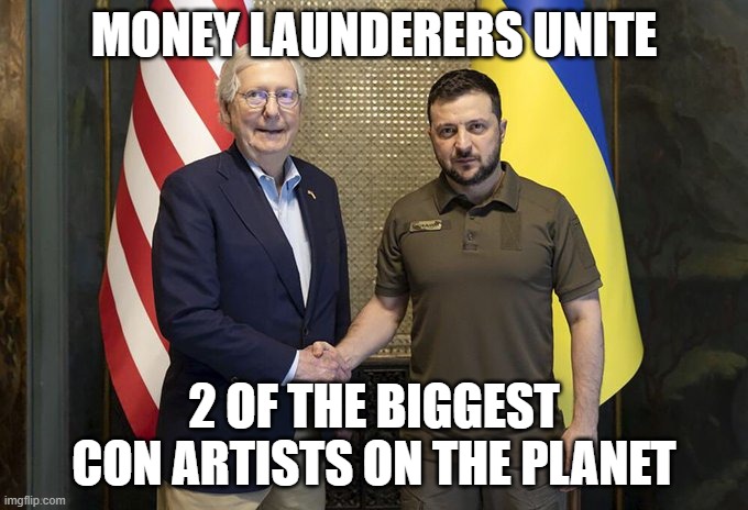 Money Launderers Unite | MONEY LAUNDERERS UNITE; 2 OF THE BIGGEST CON ARTISTS ON THE PLANET | image tagged in money launderers unite | made w/ Imgflip meme maker