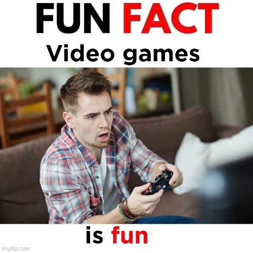 very fun fact | made w/ Imgflip meme maker