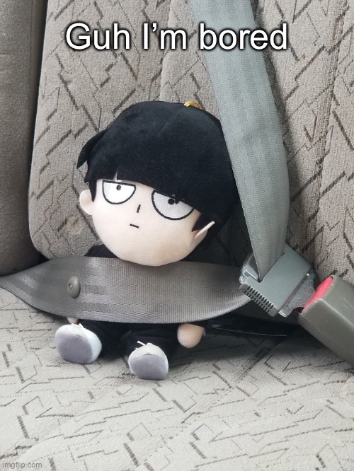 Mob plush | Guh I’m bored | image tagged in mob plush | made w/ Imgflip meme maker