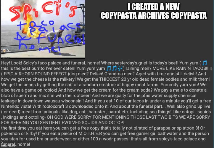 Stuff to copy in comments | I CREATED A NEW COPYPASTA ARCHIVES COPYPASTA | made w/ Imgflip meme maker