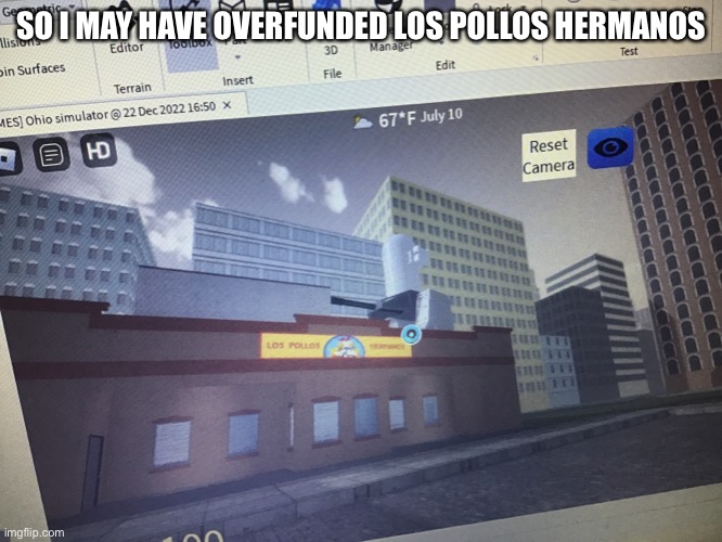 SO I MAY HAVE OVERFUNDED LOS POLLOS HERMANOS | made w/ Imgflip meme maker