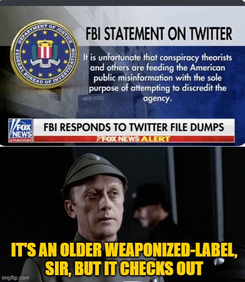 IT'S AN OLDER WEAPONIZED-LABEL, SIR, BUT IT CHECKS OUT | made w/ Imgflip meme maker