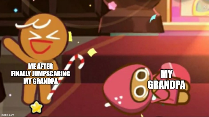 Happy gingerbrave Vs. traumatized strawberry cookie | MY GRANDPA; ME AFTER FINALLY JUMPSCARING MY GRANDPA | image tagged in happy gingerbrave vs traumatized strawberry cookie,cookie run kingdom,memes | made w/ Imgflip meme maker
