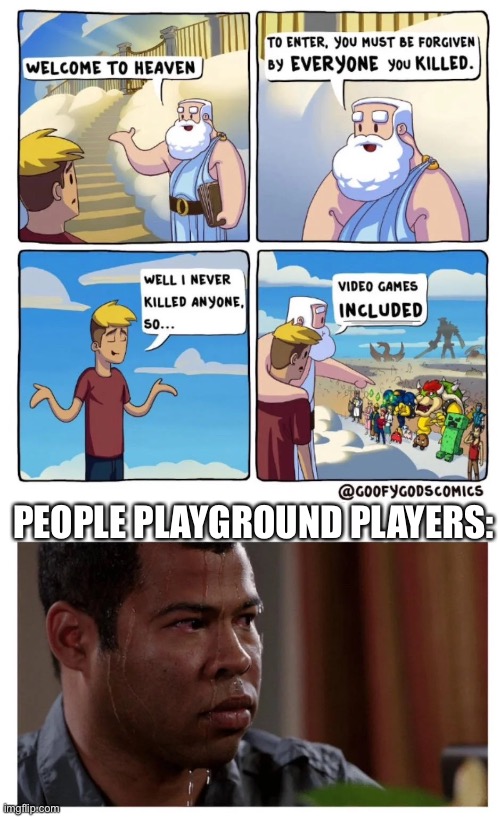 People playground players | PEOPLE PLAYGROUND PLAYERS: | image tagged in funny | made w/ Imgflip meme maker