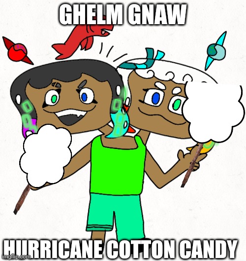 Fin & guppie ( smol ) | GHELM GNAW HURRICANE COTTON CANDY | image tagged in fin guppie smol | made w/ Imgflip meme maker