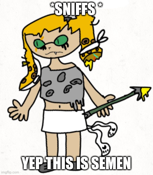 apexa | *SNIFFS * YEP THIS IS SEMEN | image tagged in apexa | made w/ Imgflip meme maker
