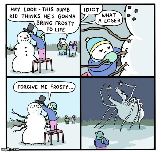 Frosty the Monster | image tagged in frosty the snowman,frosty,monster,snowman,comics,comics/cartoons | made w/ Imgflip meme maker