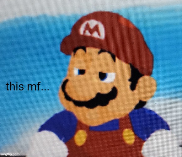 this mf... | made w/ Imgflip meme maker