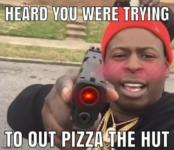 imagine trying to outpizza the hut | image tagged in pizza hut,memes,funny,joe,lol | made w/ Imgflip meme maker