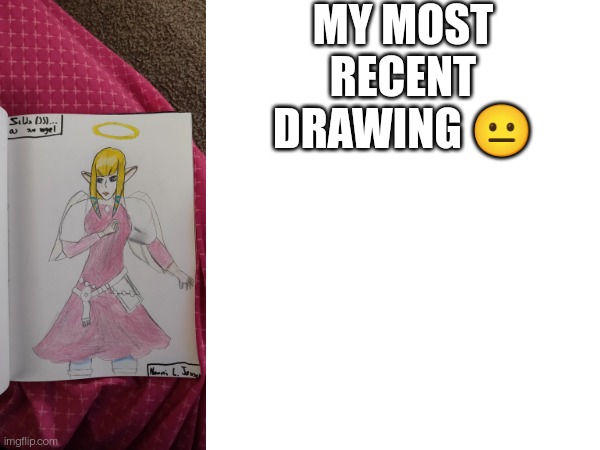 MY MOST RECENT DRAWING 😐 | made w/ Imgflip meme maker