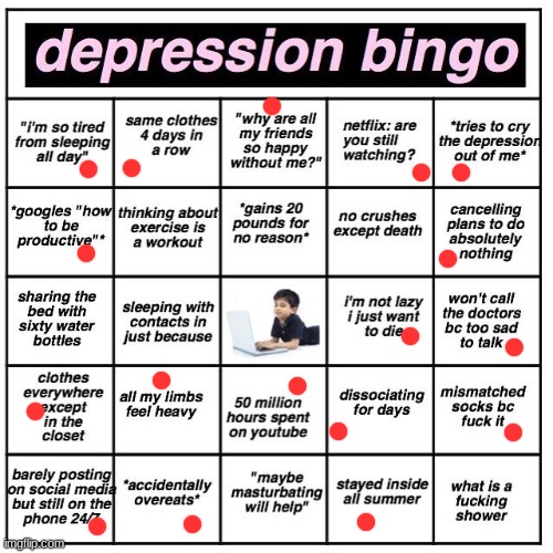 Depression bingo | image tagged in depression bingo | made w/ Imgflip meme maker