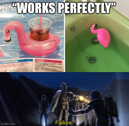 You think it works perfectly? Failure… | “WORKS PERFECTLY” | image tagged in failure,you had one job,memes,star wars,design fails,crappy design | made w/ Imgflip meme maker