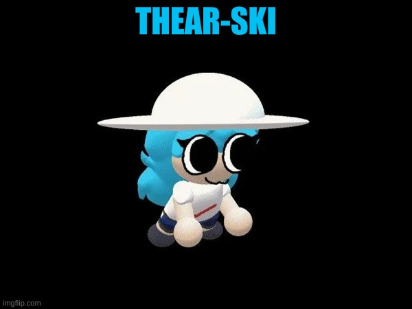 thear-ski | THEAR-SKI | image tagged in fnf,memes,sky | made w/ Imgflip meme maker