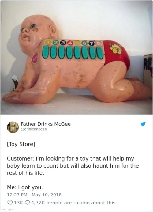 He’s gonna haunt my Baby’s Dreams, Oh no… | image tagged in memes,funny,design fails,crappy design,haunted,dreams | made w/ Imgflip meme maker