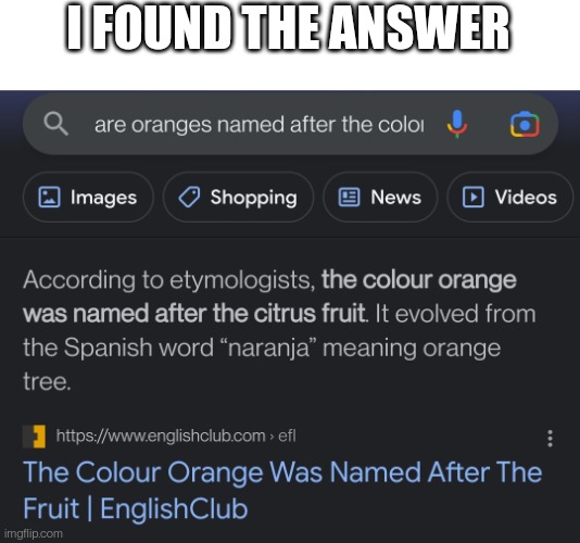 The color was named after the fruit! Not the other way around - Imgflip