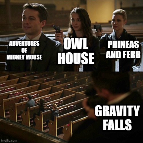 Assassination chain | ADVENTURES OF MICKEY MOUSE; PHINEAS AND FERB; OWL HOUSE; GRAVITY FALLS | image tagged in assassination chain,memes,funny,disney,the owl house,gravity falls | made w/ Imgflip meme maker