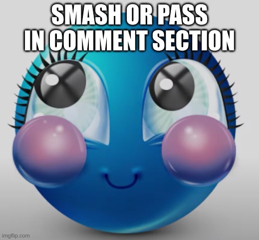 blue gorl | SMASH OR PASS IN COMMENT SECTION | image tagged in blue gorl,smash or pass,unfunny | made w/ Imgflip meme maker