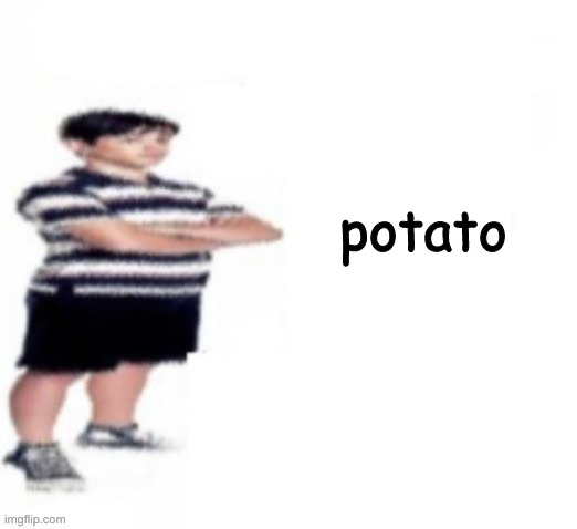 Greg Heffley | potato | image tagged in greg heffley | made w/ Imgflip meme maker