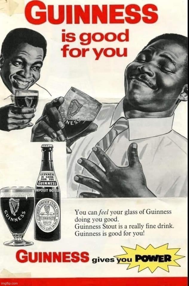 Guinness is good for you | image tagged in guinness is good for you | made w/ Imgflip meme maker