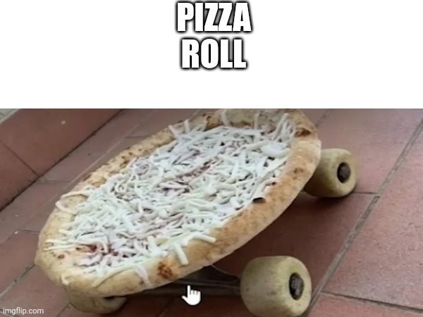 italian cars | PIZZA ROLL | image tagged in jokes,memes,pizza | made w/ Imgflip meme maker