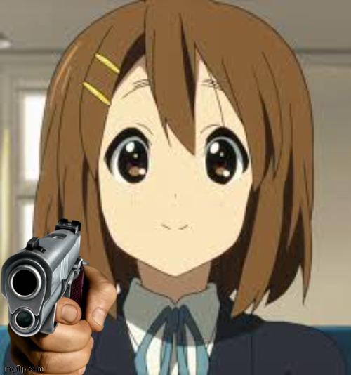 Yui points a gun | image tagged in yui points a gun | made w/ Imgflip meme maker