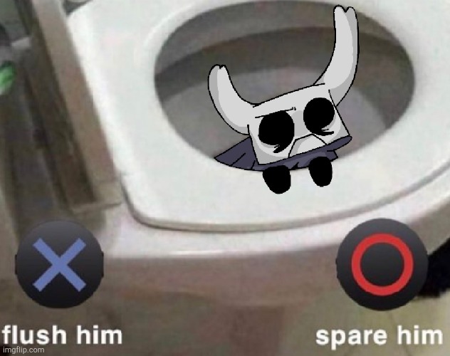 Honestly, I'd flush Zote. | made w/ Imgflip meme maker