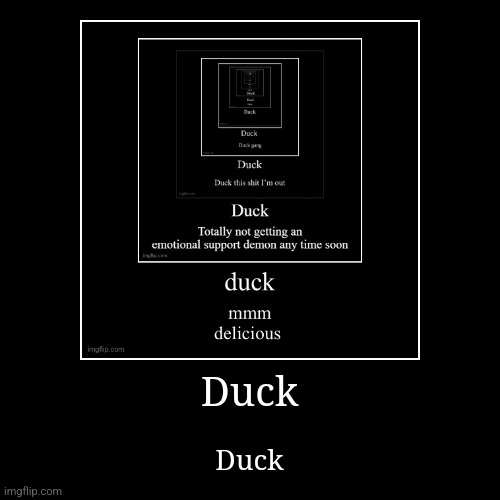 Duck | image tagged in funny,demotivationals,duck | made w/ Imgflip demotivational maker