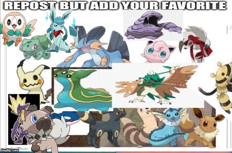 Repost but add your favorite pokemon when you do | image tagged in pokemon | made w/ Imgflip meme maker