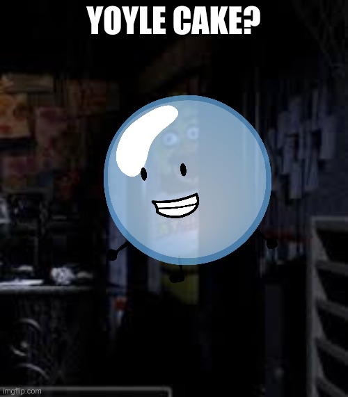 Chica Looking In Window FNAF | YOYLE CAKE? | image tagged in chica looking in window fnaf | made w/ Imgflip meme maker