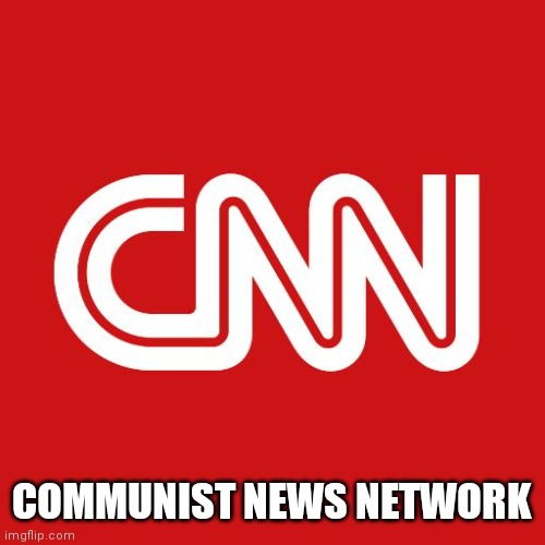 Cnn | COMMUNIST NEWS NETWORK | image tagged in cnn | made w/ Imgflip meme maker