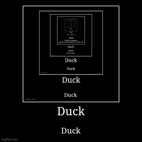 Duck!!!!!! | image tagged in funny,demotivationals,duck | made w/ Imgflip demotivational maker