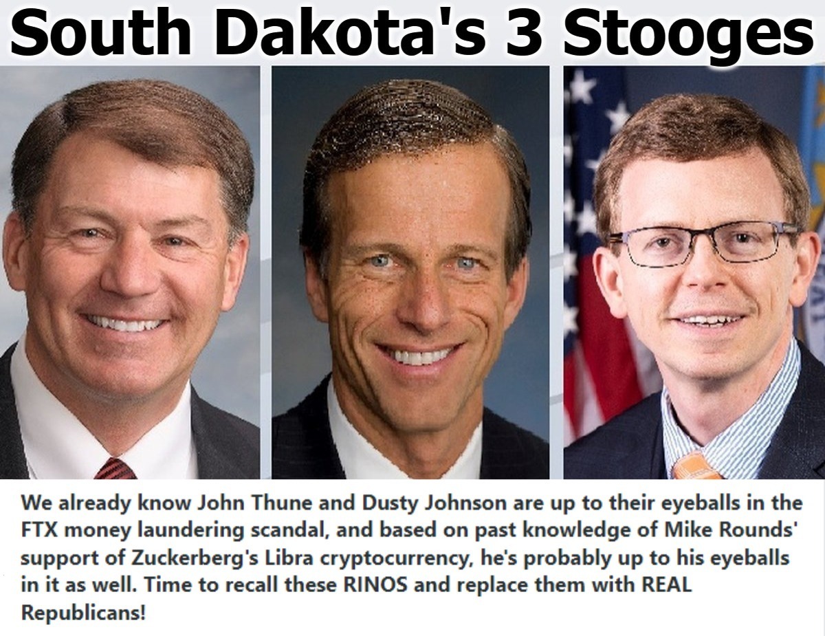 Time to Recall South Dakota's RINO 3 Stooges | image tagged in south dakota,rinos,3 stooges,mike rounds,john thune,dusty johnson | made w/ Imgflip meme maker