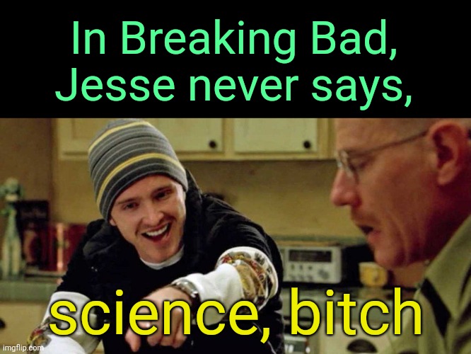 yeah science breaking bad