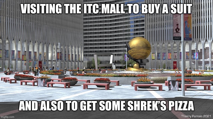 Going into the North Tower and down the escalators and to the left | VISITING THE ITC MALL TO BUY A SUIT; AND ALSO TO GET SOME SHREK’S PIZZA | made w/ Imgflip meme maker